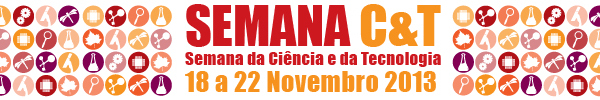 Semana da Ciência e da Tecnologia 2013 - IPB